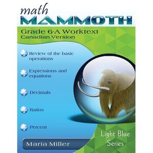 Math Mammoth Grade 6-A Worktext, Canadian Version -- Maria Miller